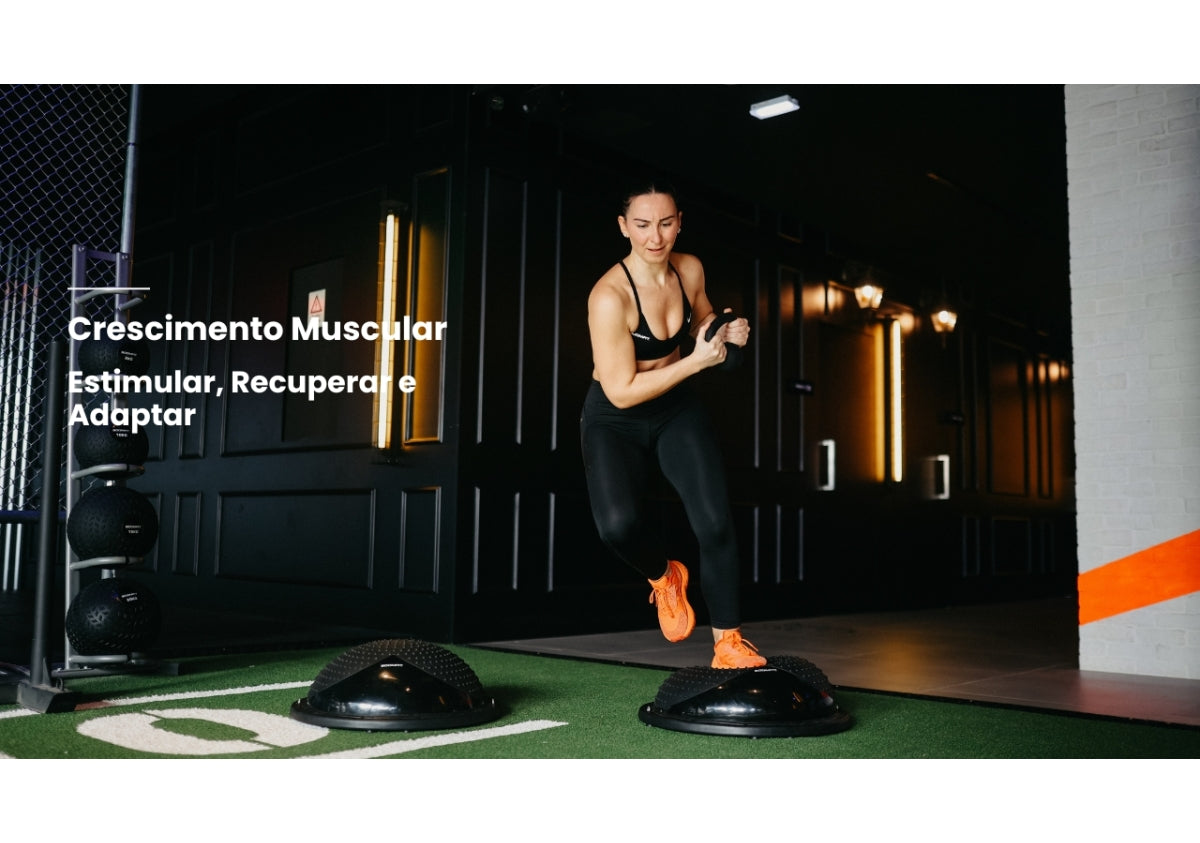 Crescimento Muscular: Estimular, Recuperar e Adaptar