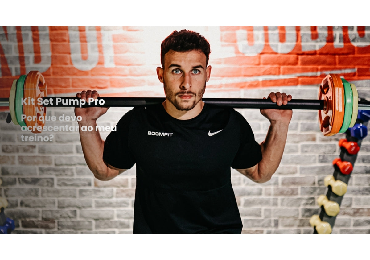 Kit Set Pump Pro: Por que devo acrescentar ao meu treino?
